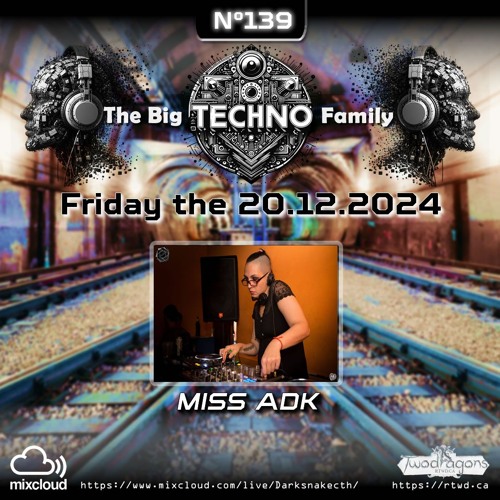 THE BIG TECHNO FAMILY 139 "Guest Mix Techno By Miss Adk" Radio TwoDragons 20.12.2024