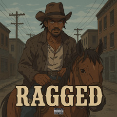 RAGGED (Country Bad)