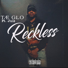 Reckless ft. julz