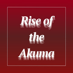 Rise of the Akuma