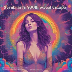 Kernkraft’s 400th Sweet Escape (didudi[e] mashup)