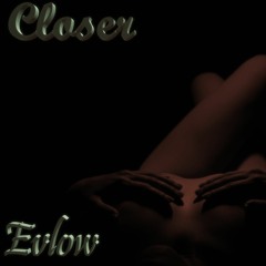 Closer (feat. Cevel)