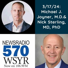 570 WSYR "YOUR HEALTH MATTERS" Ep #9 Dr. Michael Joyner and Nick Sterling, MD, PhD