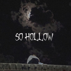 So Hollow