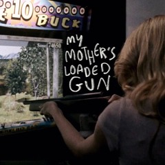 my mother's loaded gun - demo