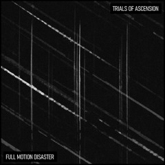 Full Motion Disaster - TRAX