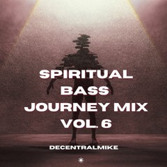Spiritual Bass Journey Vol. 6 (Deep Neuro Edition)
