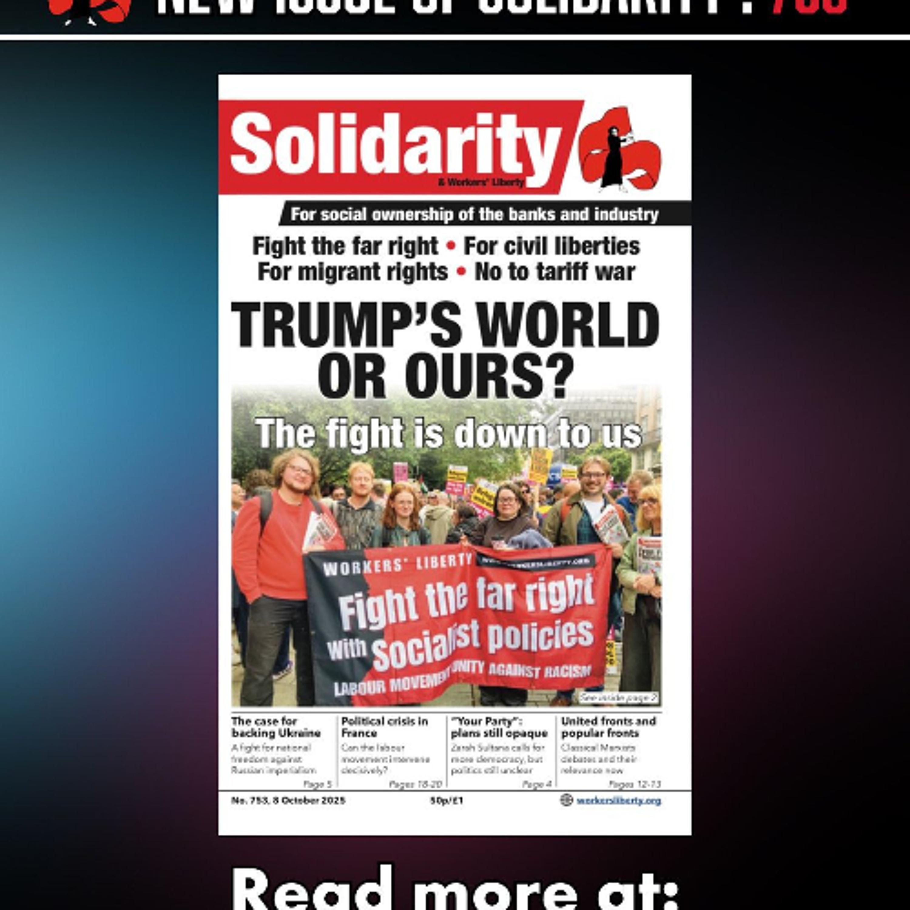 753 — Trump's world or ours? Fight the far right; for civil liberties & migrant rights