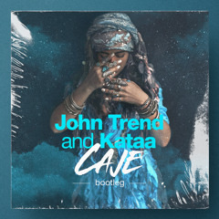 John Trend & Kataa - Caje (Bootleg)