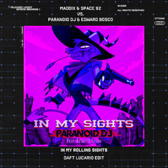 Maddix & Space 92 vs. PARANOiD DJ & Edward Bosco - In My Rolling Sights (Daft Lucario Edit)