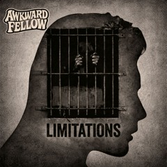 Awkward Fellow - Limitations  (Garage Mix)