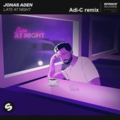 Jonas Aden - Late At Night (Adi remix)