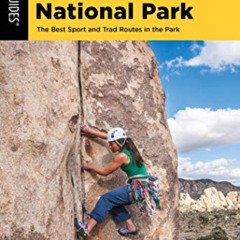 [Access] PDF 🖍️ Best Climbs Joshua Tree National Park: The Best Sport And Trad Route