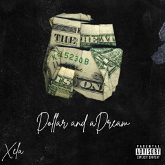 Dollar and a Dream (prod.X1hunch0)