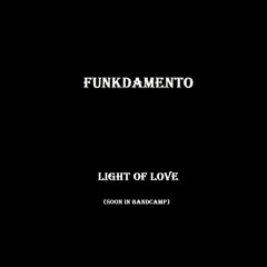 Funkdamento - Light Of Love