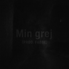 Min Grej (Prod. Fabbe)