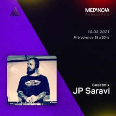 Metanoia pres. JP Saravi [Exclusive Guestmix]