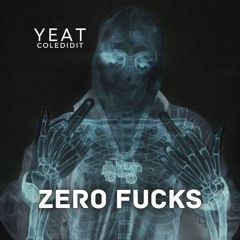 YEAT - Zero Fucks (prod. coledidit)