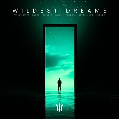 Taylor Swift, Nurko, Slander, Wooli, Trivecta, Seven Lions, Mashbit - WILDEST DREAMS (ELUSID MASHUP)