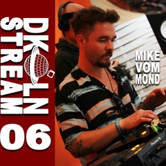 DKLN Stream #06 - Mike vom Mond