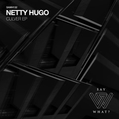 PREMIERE: Netty Hugo - Culver [Say What?]