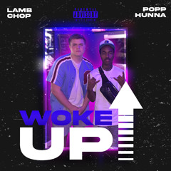 LAMBCH0P, Popp Hunna - Woke Up