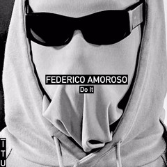 Federico Amoroso - Do It [ITU]