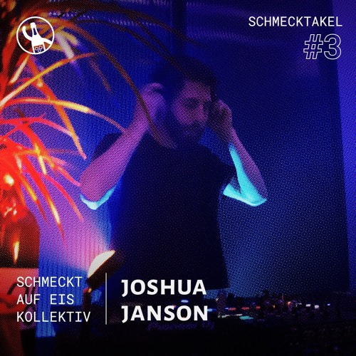 Joshua Janson @Schmecktakel #3 | DJ SET
