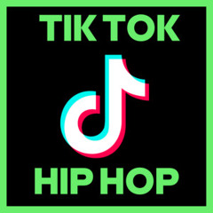 Tik Tok RAP/Hip hop