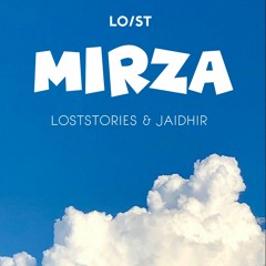 Mirza - Loststories