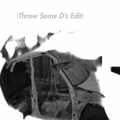 Chop Shop (Throw Some D's Edit)