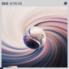 Daijo - In The Air (Extended Mix)