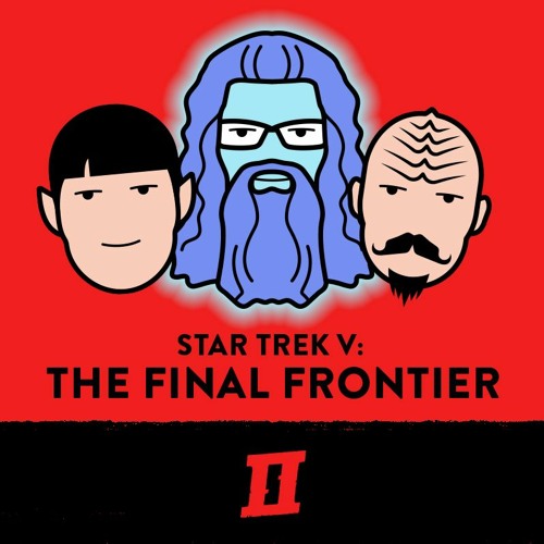 Season 5 Episode 10 - Star Trek V: The Final Frontier