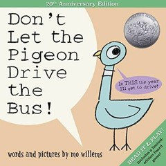 PDF/READ Don't Let the Pigeon Drive the Bus! android