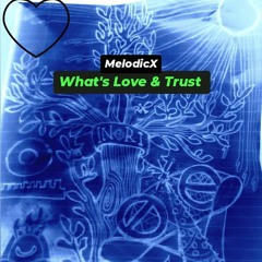 What's Love & Trust ( PROD by DanYel )