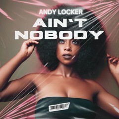 Ain't Nobody