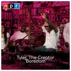 Tyler, The Creator - Boredom (Live At NPR Tiny Desk Concert)