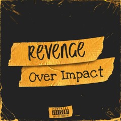 Revenge Over Impact (Interlude)