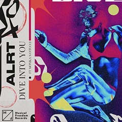 ALRT- Dive Into You(ft Monika Santucci)Remix