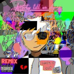 Party Till We Dying (Feat. Ace)[Remix]