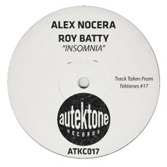 Alex Nocera, Roy Batty "Insomnia" (Original Mix) (Preview) (Taken from Tektones #17)(Out 19/12/25)