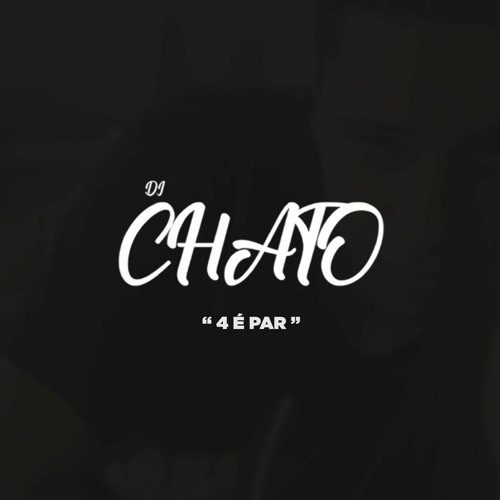 MTG = 4 É PAR _= DJ CHATO =_