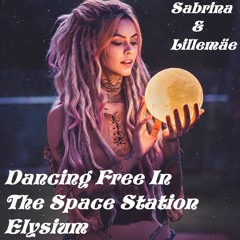 Dancing Free In The Space Station Elysium - Sabrina & Lillemäe
