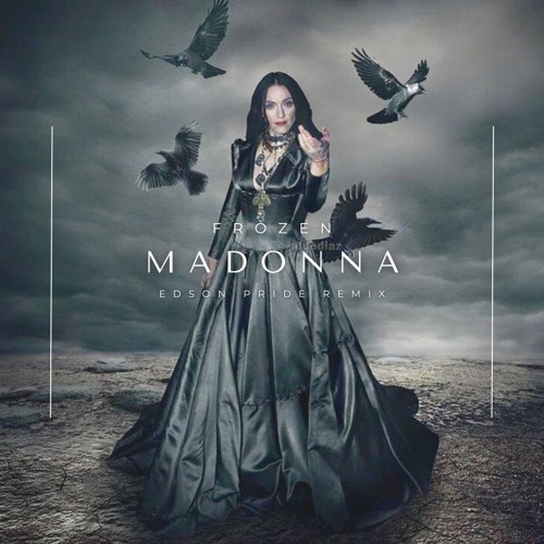 Stream Madonna - Frozen (Edson Pride Remix) by Edson Pride