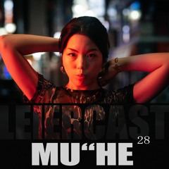 Leiercast #28 w/ MU"HE