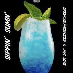 Sippin’ Sumn’