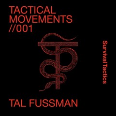 Tactical Movements 001 // Tal Fussman