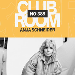 Club Room 388 with Anja Schneider