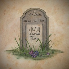 If Death Would Take Me Now (feat. Svenja)