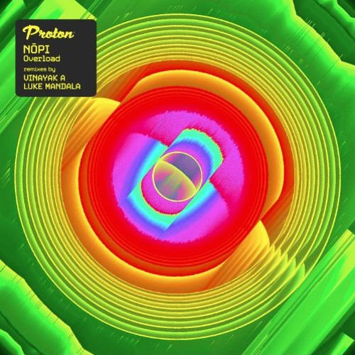 Nōpi - Overload (Luke Mandala Remix) [Proton Music]